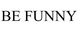 BE FUNNY trademark