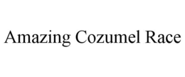AMAZING COZUMEL RACE trademark