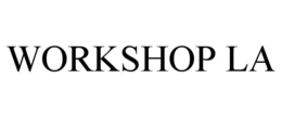 WORKSHOP LA trademark