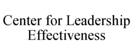 CENTER FOR LEADERSHIP EFFECTIVENESS trademark