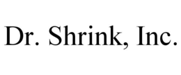 DR. SHRINK, INC. trademark