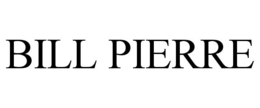 BILL PIERRE trademark