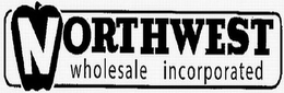 NORTHWEST WHOLESALE INCORPORATED trademark