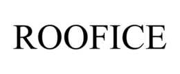 ROOFICE trademark