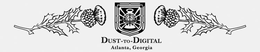 DUST-TO-DIGITAL ATLANTA, GEORGIA trademark