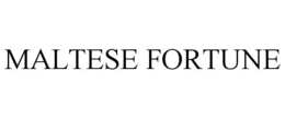 MALTESE FORTUNE trademark