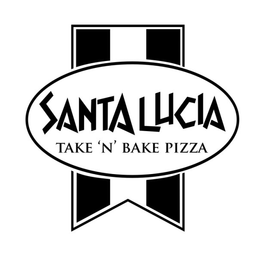 SANTA LUCIA TAKE 'N' BAKE PIZZA trademark