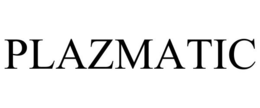 PLAZMATIC trademark
