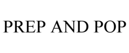 PREP AND POP trademark