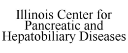 ILLINOIS CENTER FOR PANCREATIC AND HEPATOBILIARY DISEASES trademark