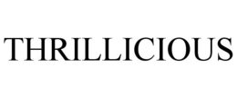 THRILLICIOUS trademark