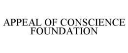 APPEAL OF CONSCIENCE FOUNDATION trademark