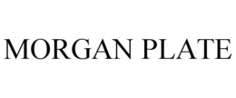 MORGAN PLATE trademark