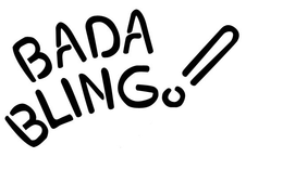 BADA BLING! trademark