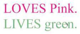 LOVES PINK. LIVES GREEN. trademark