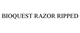 BIOQUEST RAZOR RIPPED trademark