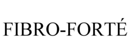 FIBRO-FORTÉ trademark