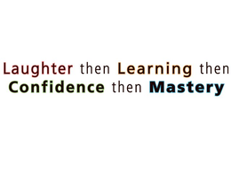LAUGHTER THEN LEARNING THEN CONFIDENCE THEN MASTERY trademark