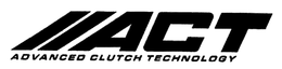 ACT ADVANCED CLUTCH TECHNOLOGY trademark