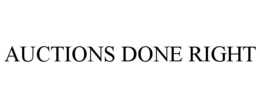 AUCTIONS DONE RIGHT trademark