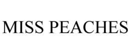 MISS PEACHES trademark