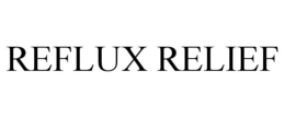 REFLUX RELIEF trademark