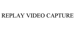 REPLAY VIDEO CAPTURE trademark