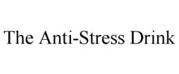 THE ANTI-STRESS DRINK trademark