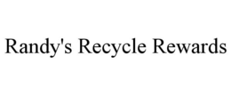 RANDY'S RECYCLE REWARDS trademark