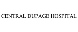 CENTRAL DUPAGE HOSPITAL trademark