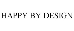 HAPPY BY DESIGN trademark
