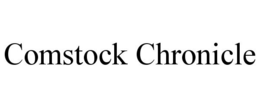 COMSTOCK CHRONICLE trademark