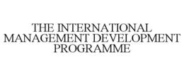 THE INTERNATIONAL MANAGEMENT DEVELOPMENT PROGRAMME trademark