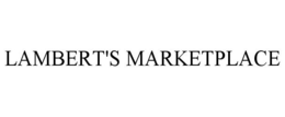 LAMBERT'S MARKETPLACE trademark