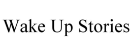 WAKE UP STORIES trademark