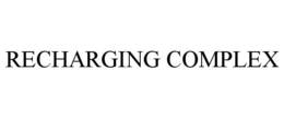 RECHARGING COMPLEX trademark