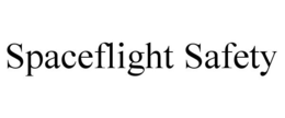 SPACEFLIGHT SAFETY trademark