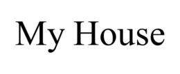 MY HOUSE trademark