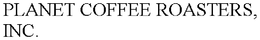 PLANET COFFEE ROASTERS, INC. trademark