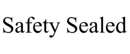 SAFETY SEALED trademark