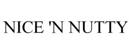 NICE 'N NUTTY trademark