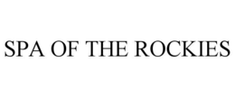 SPA OF THE ROCKIES trademark