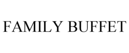 FAMILY BUFFET trademark