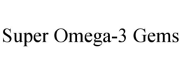 SUPER OMEGA-3 GEMS trademark