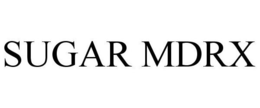 SUGAR MDRX trademark