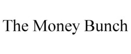 THE MONEY BUNCH trademark