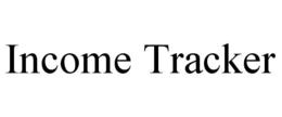 INCOME TRACKER trademark