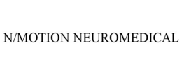 N/MOTION NEUROMEDICAL trademark