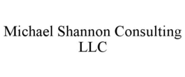 MICHAEL SHANNON CONSULTING LLC trademark