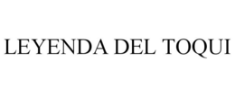 LEYENDA DEL TOQUI trademark